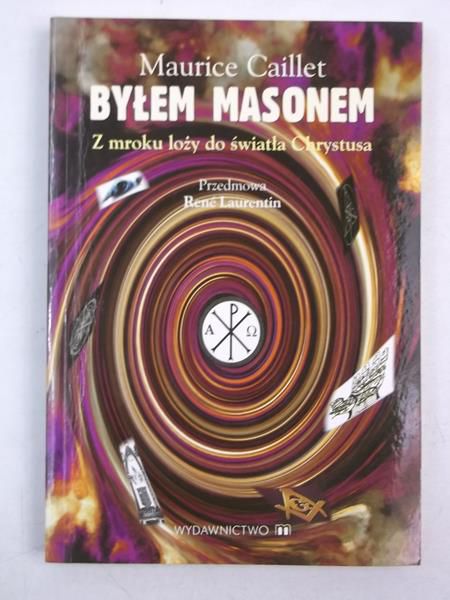 Caillet Maurice - Byłem Masonem