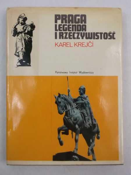 Krejci Karel - Praga legenda i rzeczywistość