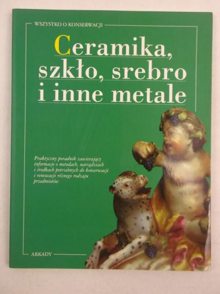 Ceramika, szkło, srebro i inne metale