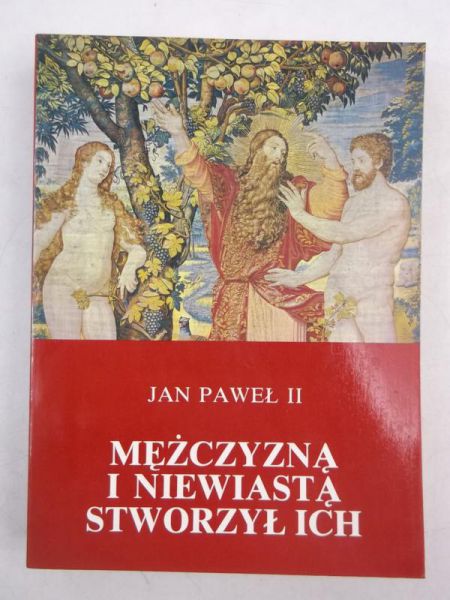 Jan Paweł II - Mężczyzną i niewiastą stworzył ich