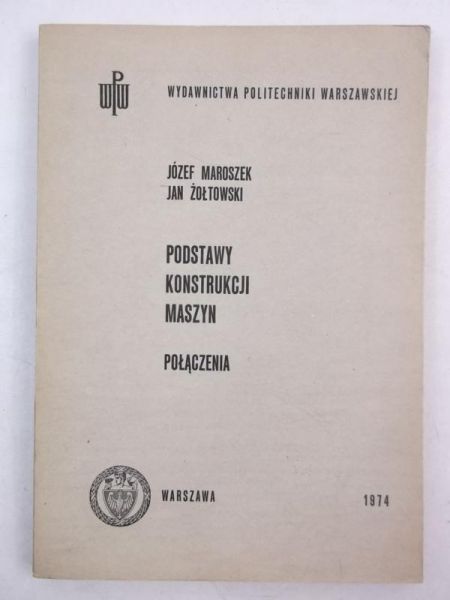 Podstawy konstrukcji maszyn. Połączenia
