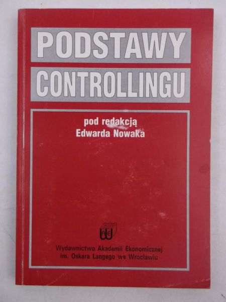 Nowak Edward (red.) - Podstawy controllingu