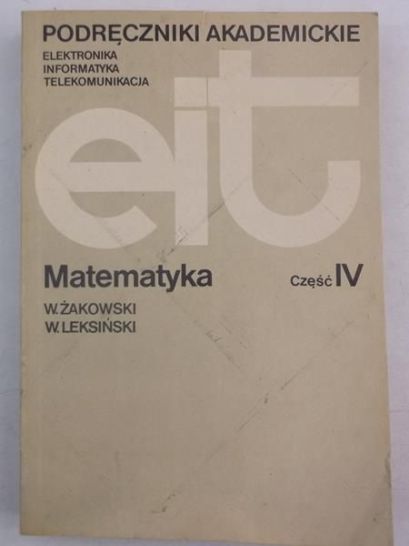 Podręczniki Akademickie EIT, cz. IV: Matematyka
