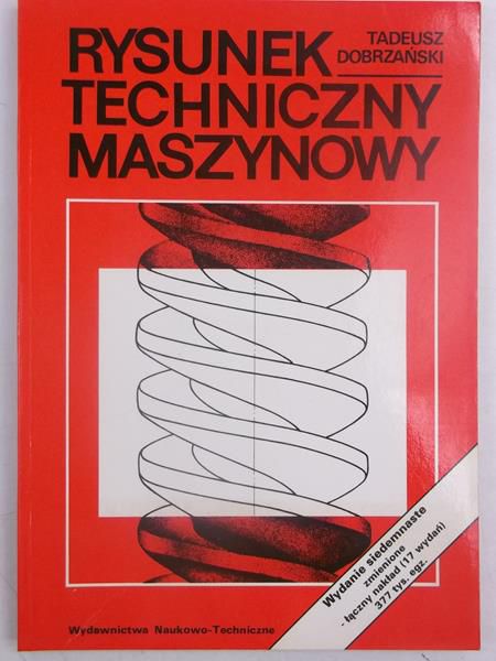 Dobrzański Tadeusz - Rysunek techniczny maszynowy
