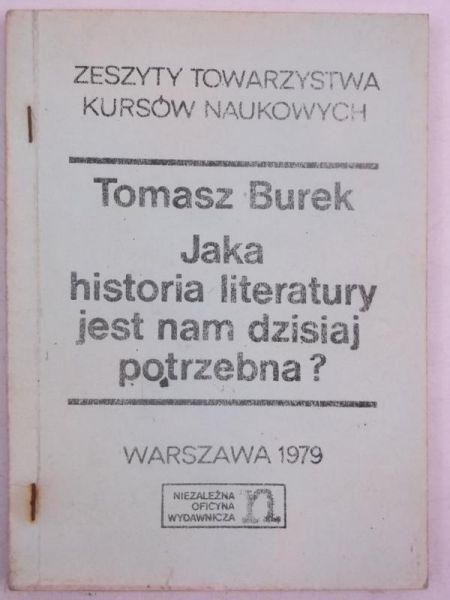 Burek Tomasz - Jaka historia literatury jest nam dzisiaj potrzebna?