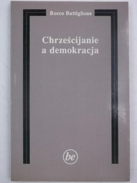 Buttiglione Rocco - Chrześcijanie a demokracja