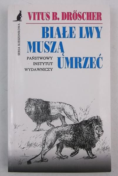 Białe lwy muszą umrzeć
