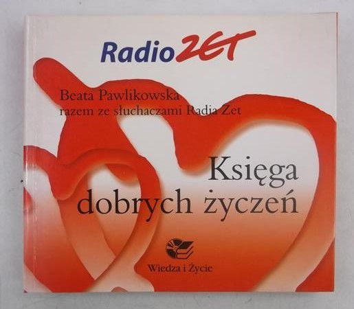 Pawlikowska Beata - Radio ZET. Księga dobrych życzeń