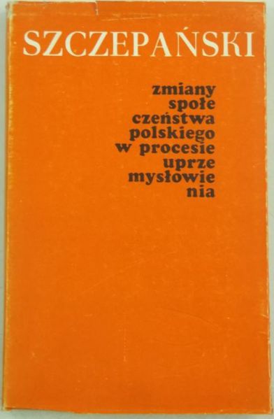 Zmiany społeczeństwa polskiego w procesie uprzemysłowienia