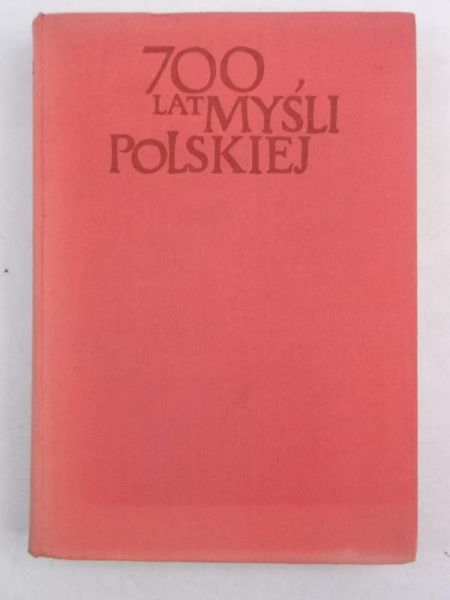 700 lat myśli polskiej. Filozofia i myśl społeczna XVI wieku