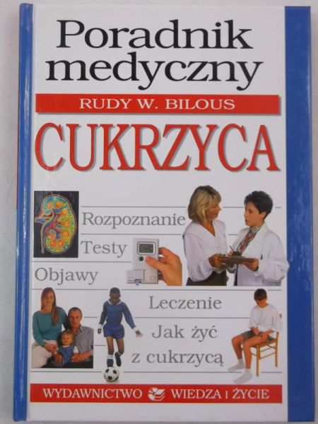 Bilous Rudy W. - Poradnik medyczny. Cukrzyca