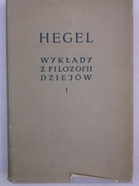 Wykłady z filozofii dziejów, Tom I
