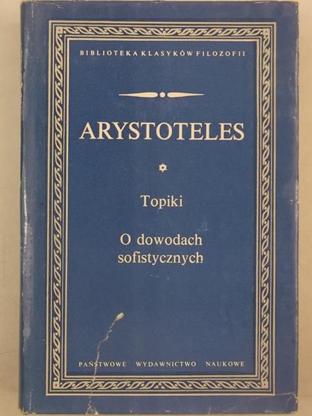 Arystoteles - Topiki. O dowodach sofistycznych, Biblioteka Klasyków Filozofii