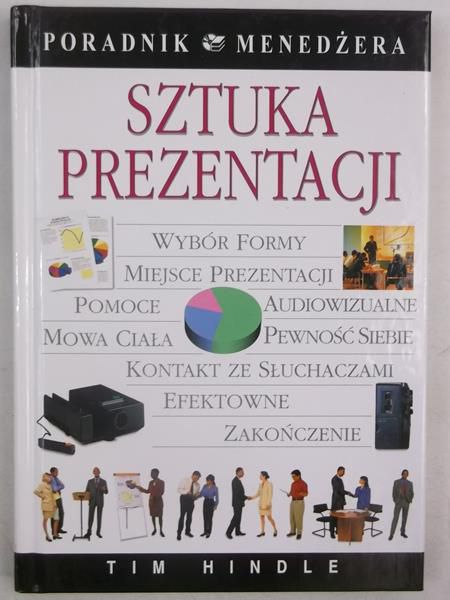 Sztuka prezentacji. Poradnik menedżera