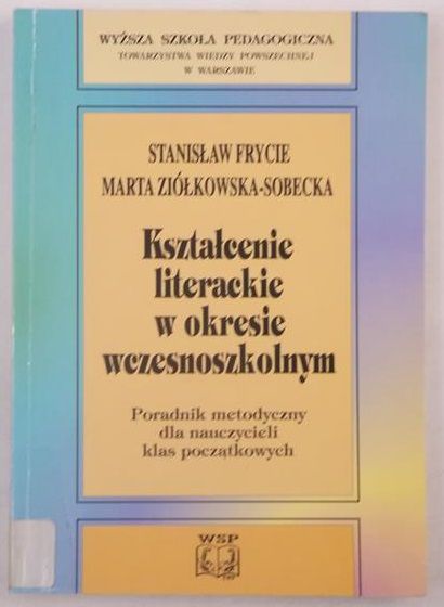 Frycie Stanisław - Kształcenie literackie w okresie wczesnoszkolnym