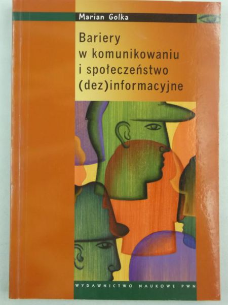 Bariery w komunikowaniu i społeczeństwo (dez)informacyjne