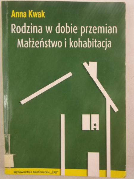 Rodzina w dobie przemian. Małżeństwo i kohabitacja