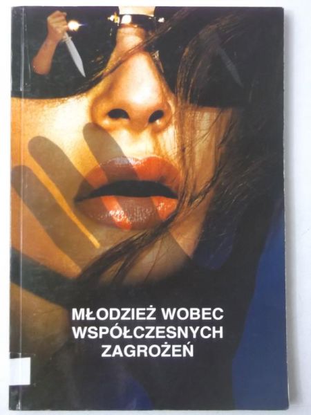 Młodzież wobec współczesnych zagrożeń