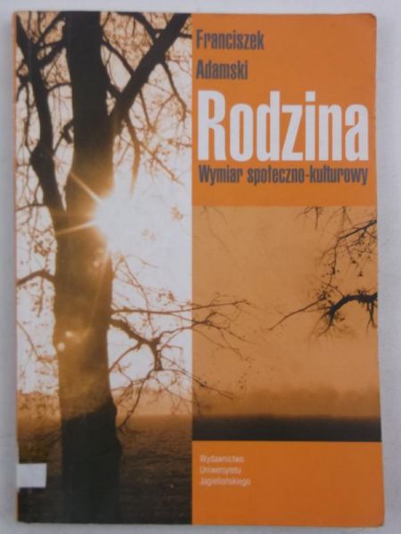 Adamski Franciszek - Rodzina. Wymiar społeczno-kulturowy