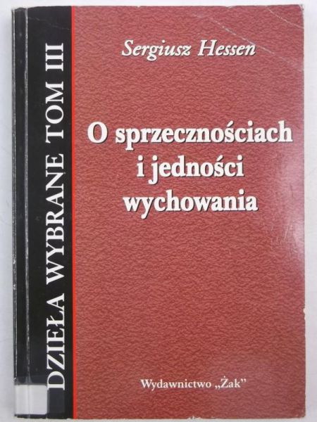 O sprzecznościach i jedności wychowania, Tom III