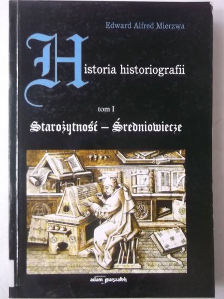 Historia historiografii, tom I