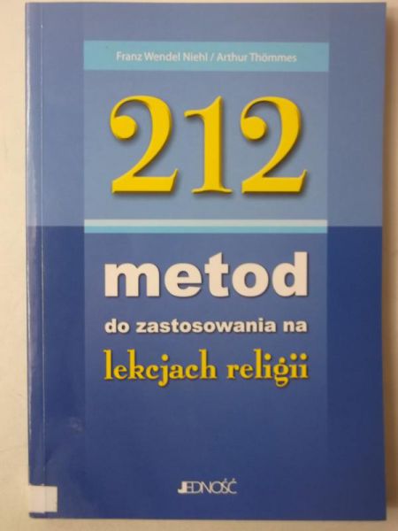 Niehl Franz Wendel - 212 metod do zastosowania na lekcjach religii
