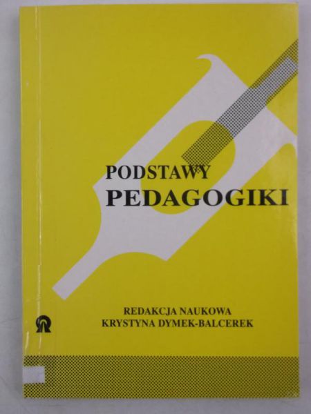 Duymek-Balcerek Krystyna - Podstawy pedagogiki