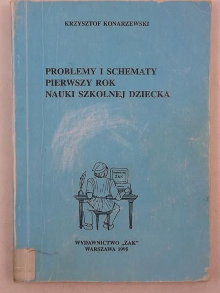 Problemy i schematy. Pierwszy rok nauki szkolnej dziecka