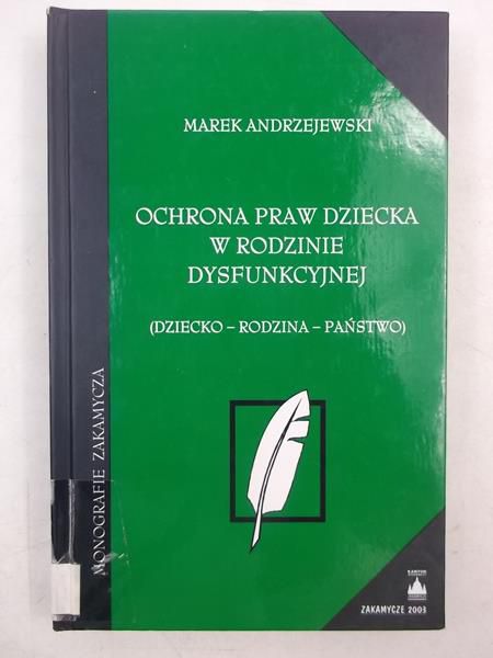 Ochrona praw dziecka w rodzinie dysfunkcyjnej