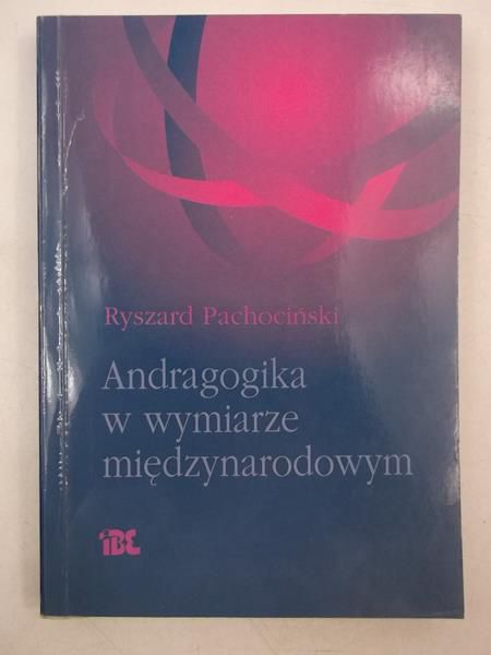 Pachociński Ryszard - Androgogika w wymiarze międzynarodowym