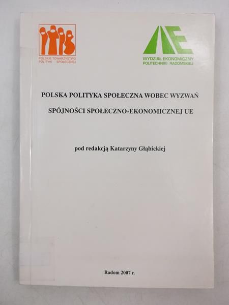 Głąbicka Katarzyna (red.) - Polska polityka społeczna wobec wyzwań spójności społeczno-ekonomicznej UE