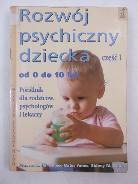 Rozwój psychiczny dziecka od 0 do 10 lat, cz.1