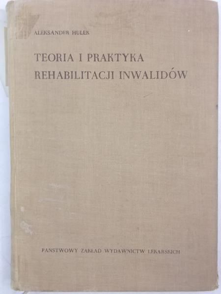 Teoria i praktyka rehabilitacji inwalidów