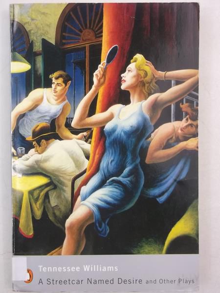 A Streetcar Named Desire and Other Plays