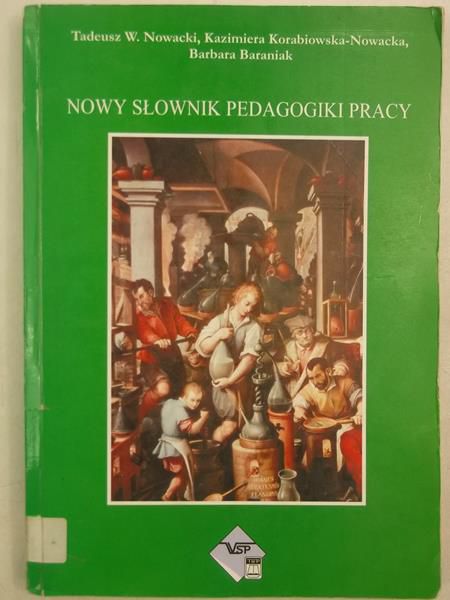 Nowacki Tadeusz W. - Nowy słownik pedagogiki pracy
