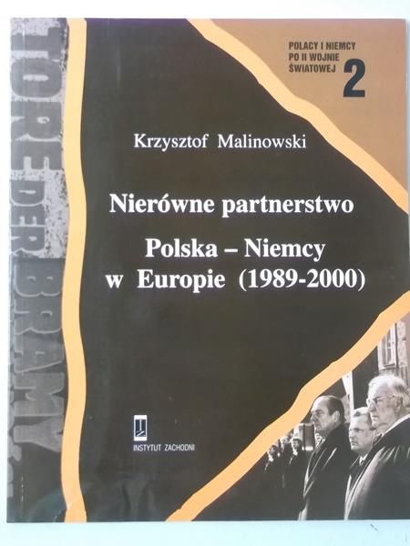 Nierówne partnerstwo. Polska - Niemcy w Europie (1989-2000)