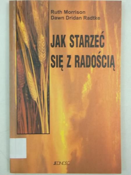 Morrison Ruth - Jak starzeć się z radością