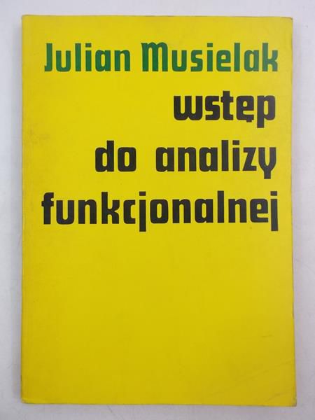 Wstęp do analizy funkcjonalnej