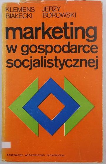 Borowski Jerzy - Marketing w gospodarce socjalistycznej