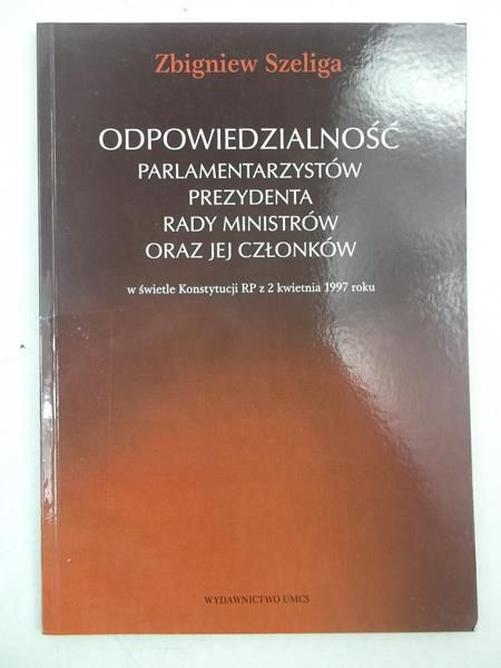 Odpowiedzialność parlamentarzystów, prezydenta, rady ministrów oraz jej członków