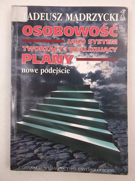 Mądrzycki Tadeusz - Osobowość jako system tworzący i realizujący plany