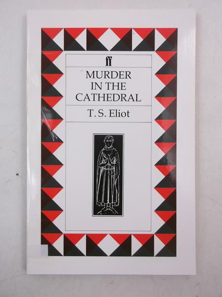 T.S Eliot - Murder in the Cathedral