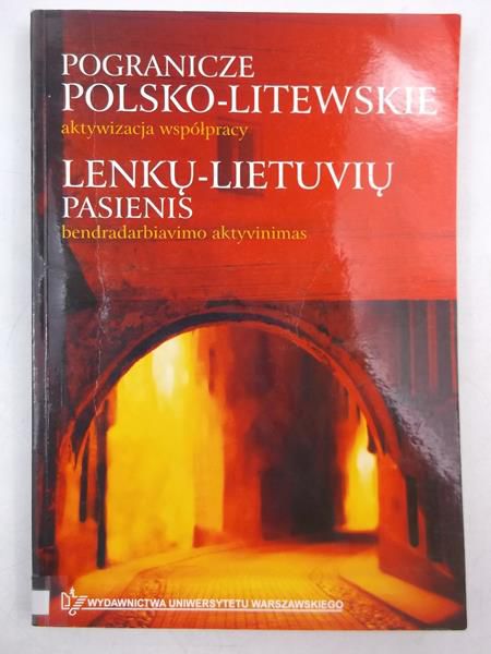 Pogranicze polsko-litewskie. Aktywizacja współpracy