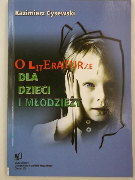 Cysewski Kazimierz - O literaturze dla dzieci i młodzieży