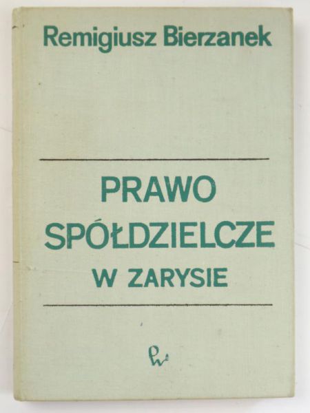 Bierzanek Remigiusz - Prawo spółdzielcze w zarysie