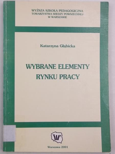 Głębicka Katarzyna - Wybrane elementy rynku pracy