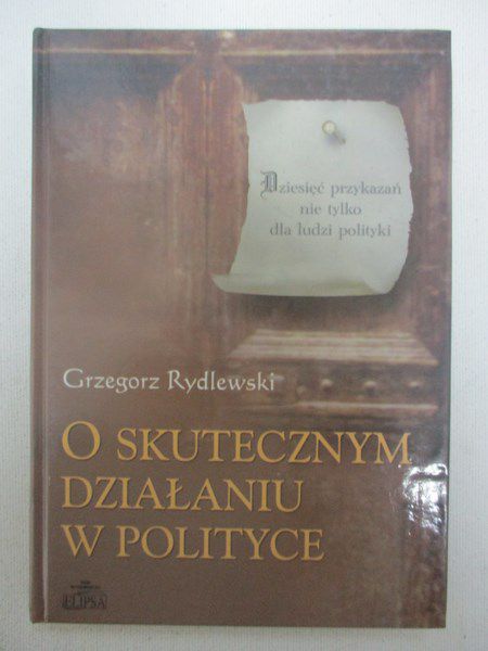 O skutecznym działaniu w polityce