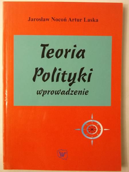 Laska Artur - Teoria polityki. Wprowadzenie