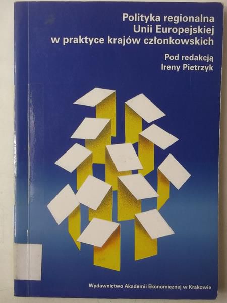 Polityka regionalna Unii Europejskiej w praktyce krajów członkowskich