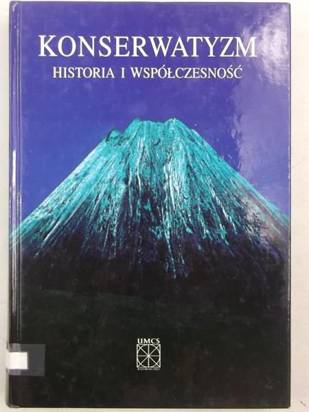 Konserwatyzm. Historia i współczesność